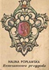 Okładka książki Renesansowa przygoda Halina Popławska