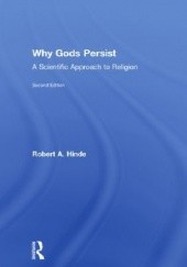 Okładka książki Why Gods Persist: A Scientific Approach to Religion Robert A. Hinde