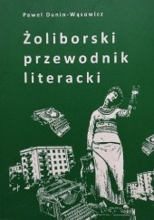 Okładka książki Żoliborski przewodnik literacki Paweł Dunin-Wąsowicz