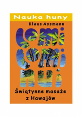 Okładka książki Lomi Lomi Świątynne masaże z Hawajów Klauss Assmann