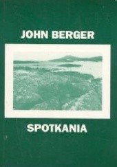 Okładka książki Spotkania John Berger