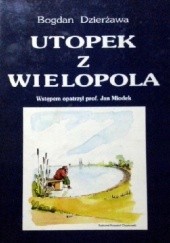 Okładka książki Utopek z Wielopola Bogdan Dzierżawa