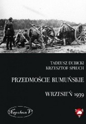 Okładka książki Przedmoście rumuńskie (wrzesień 1939) Tadeusz Dubicki