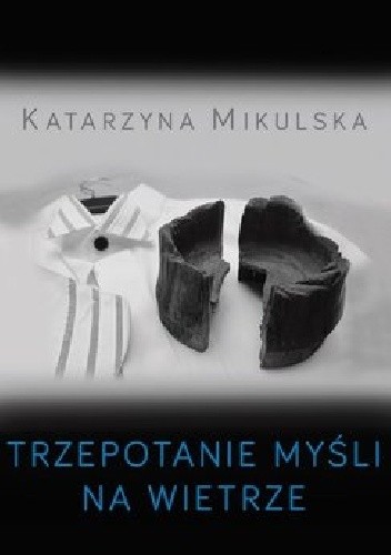 Okładka książki Trzepotanie myśli na wietrze Katarzyna Mikulska