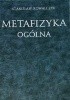 Okładka książki Metafizyka ogólna Stanisław Kowalczyk
