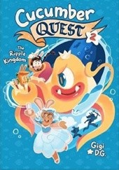 Okładka książki Cucumber Quest: The Ripple Kingdom Gigi D.G.