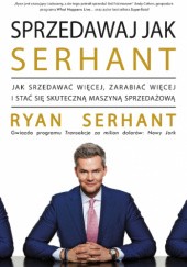 Okładka książki Sprzedawaj jak Serhant Ryan Serhant