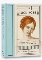 Okładka książki The Sick Rose Richard Barnett