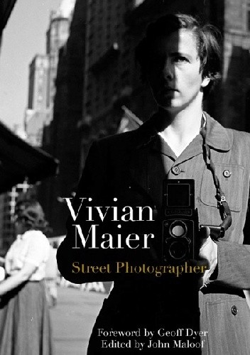 Vivian Maier: Street Photographer Photographs by Vivian Maier