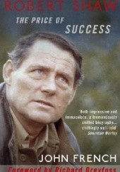 Okładka książki Robert Shaw: The Price of Success John French