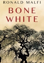 Okładka książki Bone White Ronald Malfi