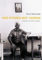 Okładka książki Med ryggen mot verden Åsne Seierstad