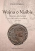 Okładka książki Wojna o Nisibis. Obrona rzymskiej wschodniej granicy 337-363 John S. Harrel
