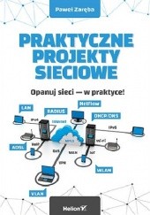 Okładka książki Praktyczne projekty sieciowe Paweł Zaręba