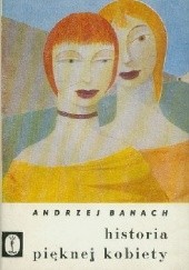 Okładka książki Historia pięknej kobiety Andrzej Banach