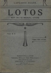 Okładka książki Lotos. Rzut oka na nieznaną Japonię [T. 1] Lafcadio Hearn
