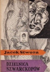 Okładka książki Dzielnica Szwarckopów Jacek Stwora