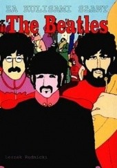 Okładka książki The Beatles. Za kulisami sławy Leszek Rudnicki