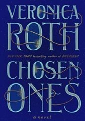 Okładka książki Chosen Ones Veronica Roth