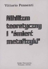 Okładka książki Nihilizm teoretyczny i „śmierć metafizyki” Vittorio Possenti