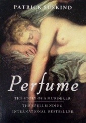 Okładka książki Perfume. The Story of a Murderer Patrick Süskind