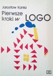 Okładka książki Pierwsze kroki w LOGO Jarosław Kania
