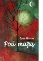 Okładka książki Pod mapą Spas Hristov