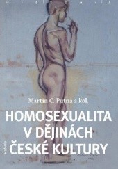 Okładka książki Homosexualita v dějinách české kultury Milena Bartlová, Martin C. Putna