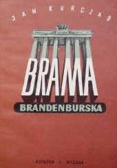 Okładka książki Brama Brandenburska Jan Kurczab