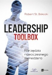 Okładka książki Leadership ToolBox. Narzędzia nowoczesnego menedżera Robert Bokacki