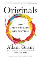 Okładka książki Originals: How Non-Conformists Move the World Adam Grant