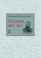 Okładka książki Dziennik 1853-1871 Edmund Bojanowski