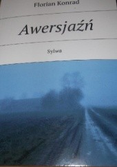 Okładka książki Awersjaźń. Sylwa Florian Konrad