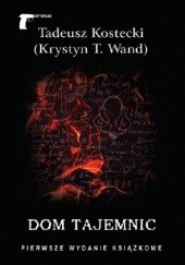 Okładka książki Dom tajemnic Tadeusz Kostecki