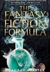 Okładka książki The Fantasy Fiction Formula Deborah Chester