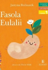 Okładka książki Fasola Eulalii Justyna Bednarek, Daria Solak
