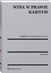 Okładka książki Wina w prawie karnym Magdalena Kowalewska-Łukuć