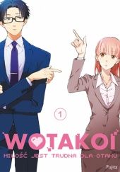 Okładka książki Wotakoi. Miłość jest trudna dla otaku #1 Fujita