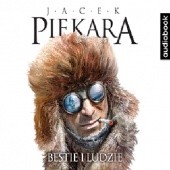 Okładka książki Bestie i ludzie Jacek Piekara