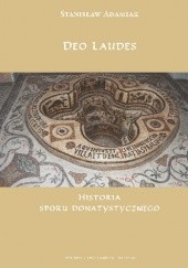 Okładka książki Deo laudes. Historia sporu donatystycznego