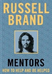 Okładka książki Mentors: How to Help and Be Helped Russell Brand