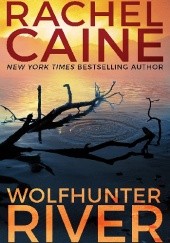 Okładka książki Wolfhunter River Rachel Caine