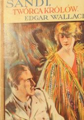 Okładka książki Sandi twórca królów Edgar Wallace