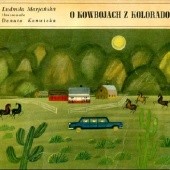 Okładka książki O kowbojach z Kolorado Danuta Konwicka, Ludmiła Marjańska