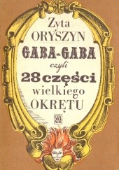 Okładka książki Gaba-Gaba czyli 28 części wielkiego okrętu Zyta Oryszyn