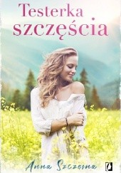 Okładka książki Testerka szczęścia Anna Szczęsna