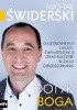 Okładka książki Dotyk Boga. O uzdrowieniu i mocy, ewangelizacji oraz sukcesie w życiu chrześcijanina Michał Świderski