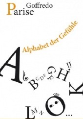 Okładka książki Alphabet der Gefühle Goffredo Parise