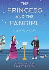 Okładka książki The Princess and the Fangirl Ashley Poston