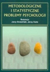 Okładka książki Metodologiczne i statystyczne problemy psychologii Jerzy Brzeziński, Jerzy Siuta